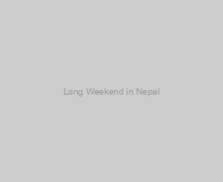 Long Weekend in Nepal